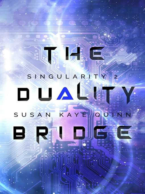 Title details for The Duality Bridge by Susan Kaye Quinn - Available
